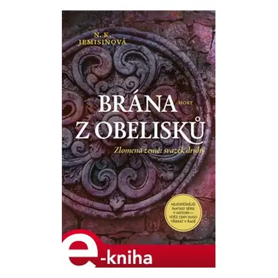 Brána z obelisků - N. K. Jemisinová