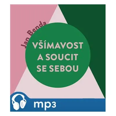 Všímavost a soucit se sebou, mp3 - Jan Benda