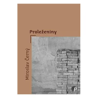 Proleženiny - Miroslav Černý