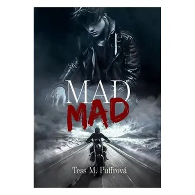 Mad Mad - Tess M. Puffrová