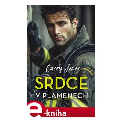 Srdce v plamenech - Casey Jones