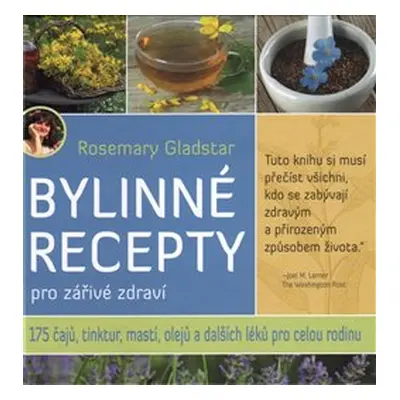 Bylinné recepty pro zářivé zdraví - Rosemary Gladstar