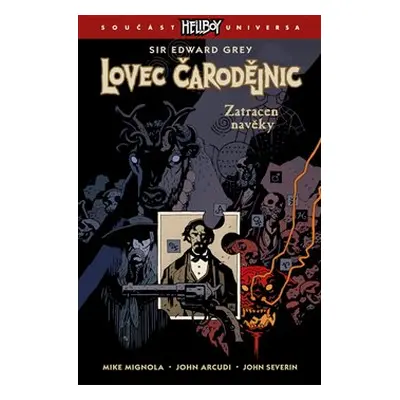 Lovec čarodějnic 2: Zatracen navěky - Mike Mignola, John Arcudi, John Severin