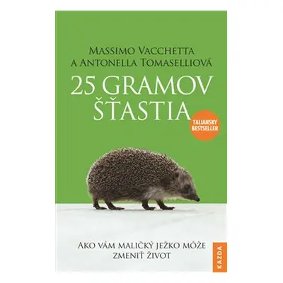 25 gramov šťastia - Massimo Vacchetta, Antonella Tomaselli