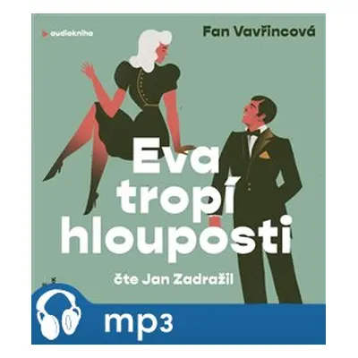 Eva tropí hlouposti, mp3 - Fan Vavřincová