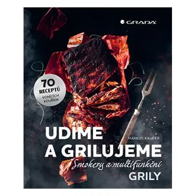 Udíme a grilujeme - Markus Kaufer