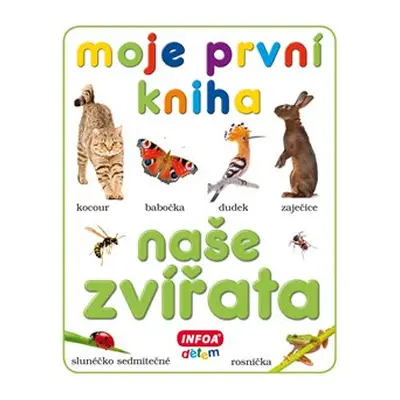 Moje první kniha - naše zvířata