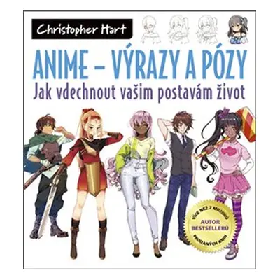 Anime – Výrazy a pózy - Christopher Hart