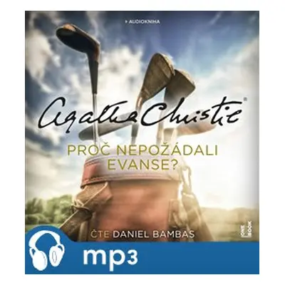 Proč nepožádali Evanse?, mp3 - Agatha Christie