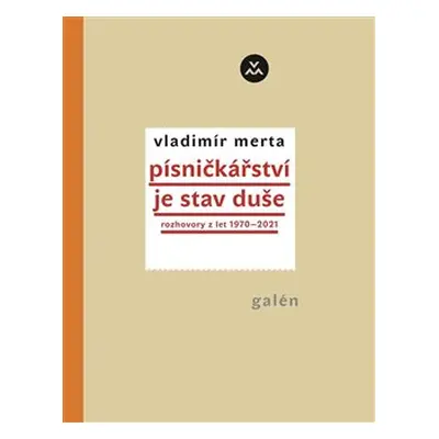 Písničkářství je stav duše - Vladimír Merta