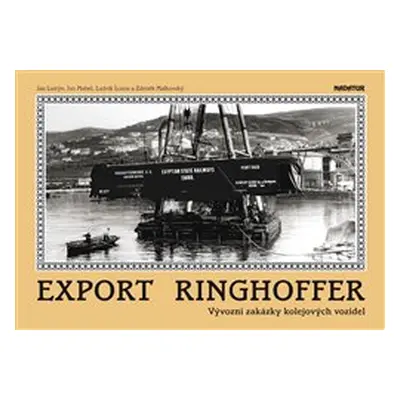 Export Ringhoffer - Jan Lutrýn, Ivo Mahel, Ludvík Losos, Zdeněk Malkovský