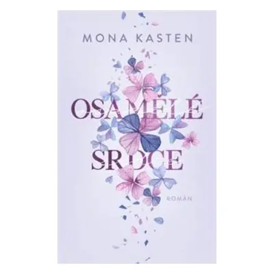 Osamělé srdce - Mona Kasten