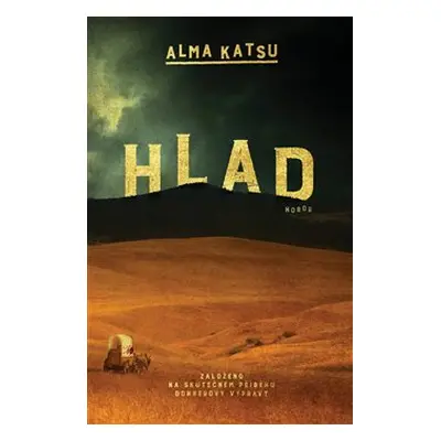 Hlad - Alma Katsu