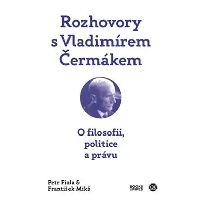 Rozhovory s Vladimírem Čermákem - Petr Fiala, František Mikš