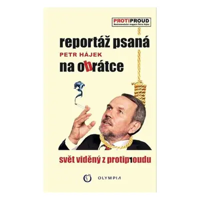 Reportáž psaná na obrátce - Petr Hájek