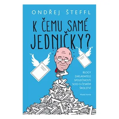 K čemu samé jedničky? - Ondřej Šteffl