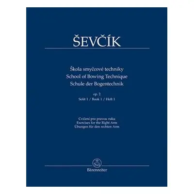 Škola smyčcové techniky op. 2, Sešit 1 - Cvičení pro pravou ruku - Otakar Ševčík