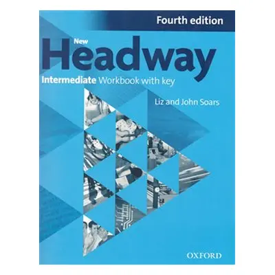 New Headway Fourth Edition Intermediate Workbook with Key - Liz Soars, John Soars