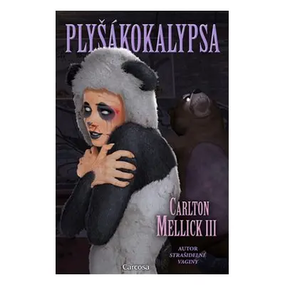 Plyšákokalypsa - Carlton Mellick III