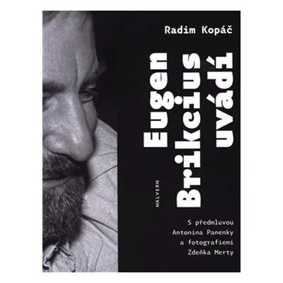 Eugen Brikcius uvádí - Radim Kopáč