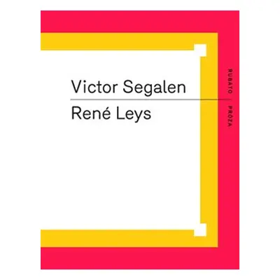 René Leys - Victor Segalen