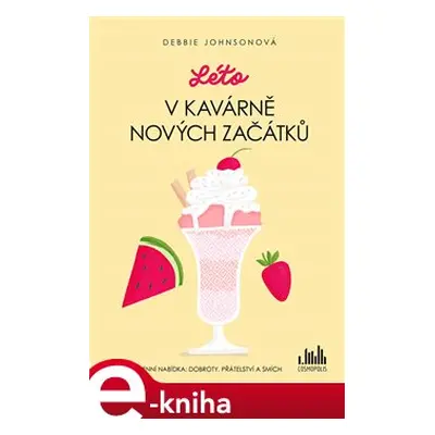 Léto v Kavárně nových začátků - Debbie Johnsonová