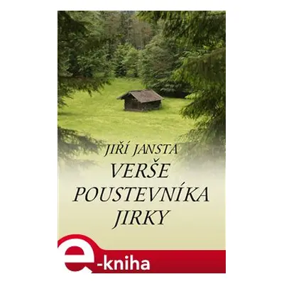 Verše poustevníka Jirky - Jiří Jansta