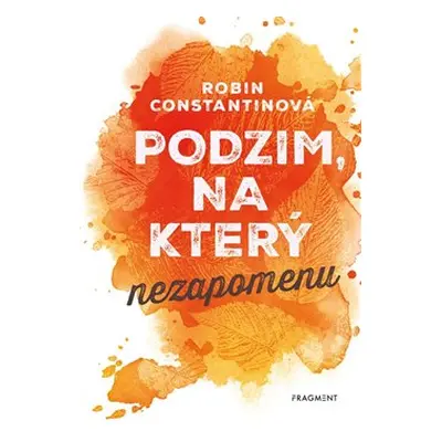 Podzim, na který nezapomenu - Robin Constantine