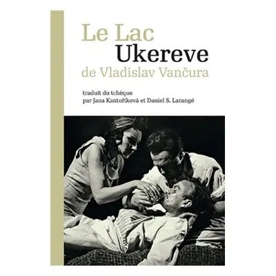 Le Lac Ukereve - Vladislav Vančura