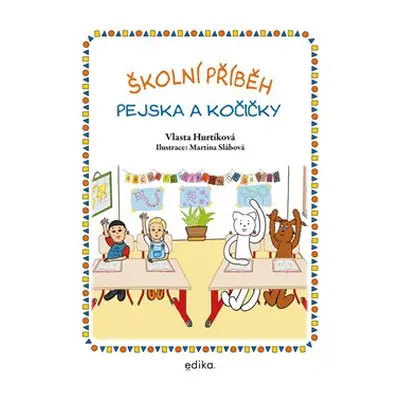 Školní příběh pejska a kočičky - Vlasta Hurtíková