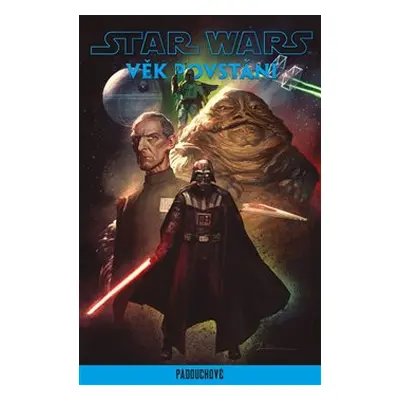 Star Wars - Věk Povstání: Padouchové - Greg Pak