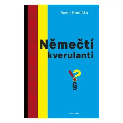 Němečtí kverulanti - David Hanuška