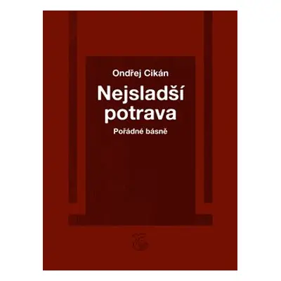 Nejsladší potrava - Ondřej Cikán