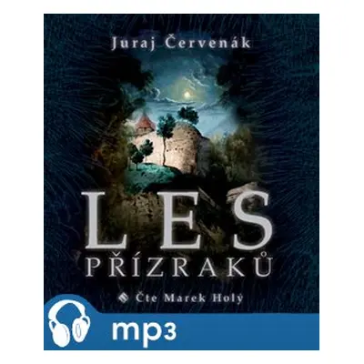 Les přízraků, mp3 - Juraj Červenák