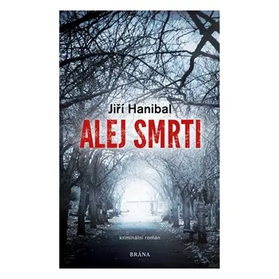 Alej smrti - Jiří Hanibal