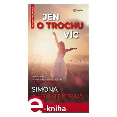 Jen o trochu víc - Simona Ahrnstedt