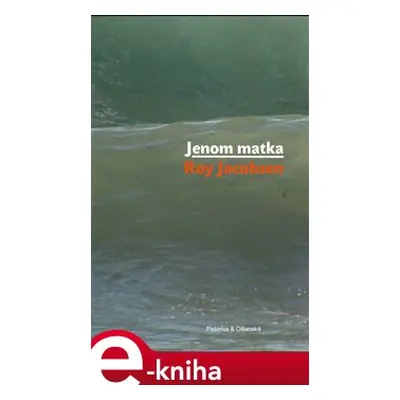 Jenom matka - Roy Jacobsen