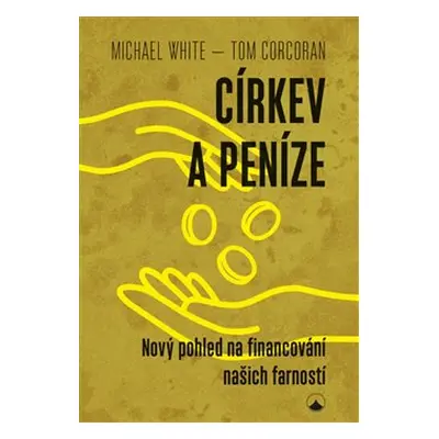 Církev a peníze - Michael White, Tom Corcoran