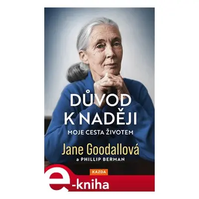 Důvod k naději - Jane Goodallová