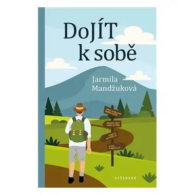 DoJÍT k sobě - Jarmila Mandžuková