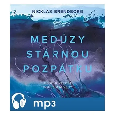 Medúzy stárnou pozpátku, mp3 - Nicklas Brendborg