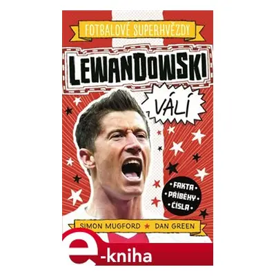 Lewandowski. Fotbalové superhvězdy - Simon Mugford, Dan Green