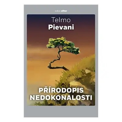 Přírodopis nedokonalosti - Telmo Pievani