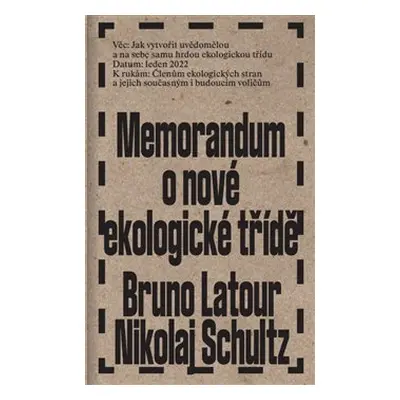 Memorandum o nové ekologické třídě - Bruno Latour, Nikolaj Schultz