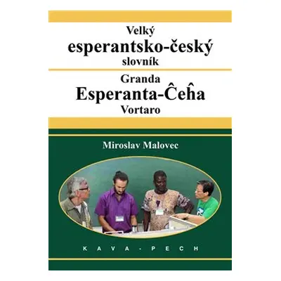 Velký esperantsko-český slovník - Miroslav Malovec