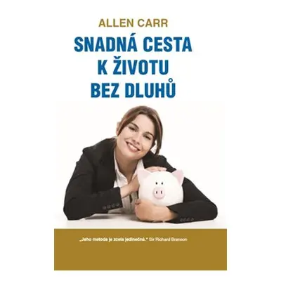 Snadná cesta k životu bez dluhů - Allen Carr