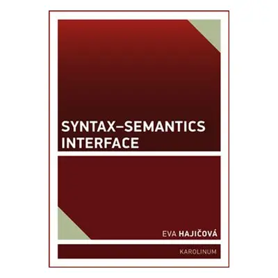 Syntax-Semantics Interface - Eva Hajičová