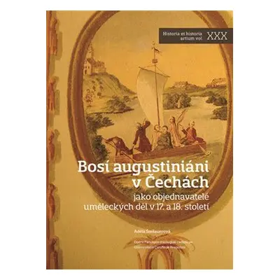 Bosí augustiáni v Čechách - Adéla Šmilauerová