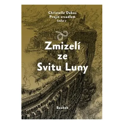 Zmizelí ze Svitu Luny - Christelle Dabos