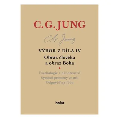 Výbor z díla IV – Obraz člověka a obraz Boha - Carl Gustav Jung